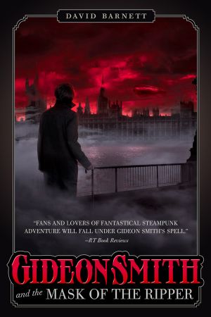 [Gideon Smith 03] • Gideon Smith and the Mask of the Ripper